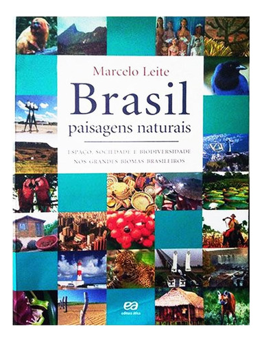 Brasil, Paisagens Naturais, De Marcelo Leite. Editora Ática, 2007