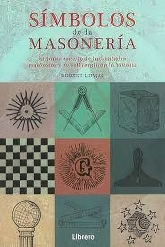 Libro Símbolos De La Masonería- Robert Lomas- Original 