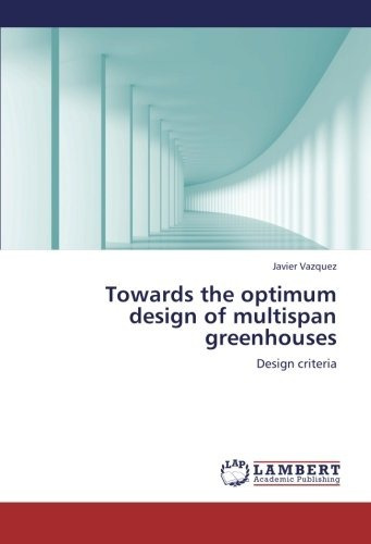 Towards The Optimum Design Of Multispan Greenhouses Design C