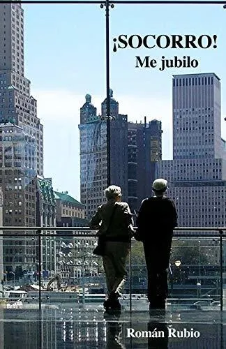 Libro : ¡socorro! Me Jubilo - Rubio, Román _u