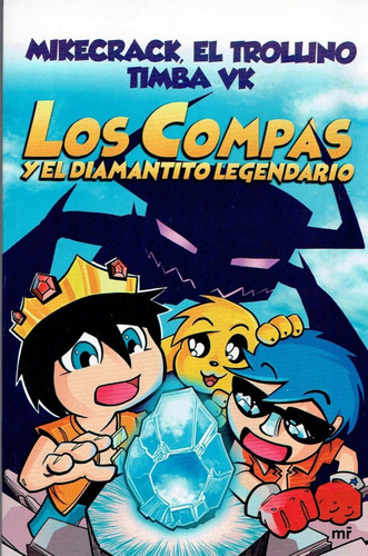 Libro Los Compas Y El Diamantino Legendario Vol.1 De La Saga
