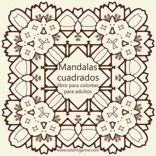 Mandalas Cuadrados Libro Para Colorear Para Adultos 1: Volum