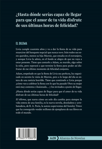 El dilema, de Bernadette Macdougall conocida como B.A. Paris. Editorial Adn, tapa blanda, edición 2021 en español, 2021