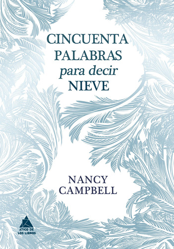 Cincuenta Palabras Para Decir Nieve - Nancy Campbell