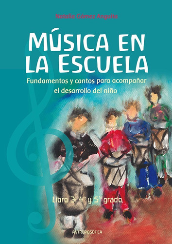 Música En La Escuela. N°2 - 2º Y 3º Grado. - Natalia Anguita