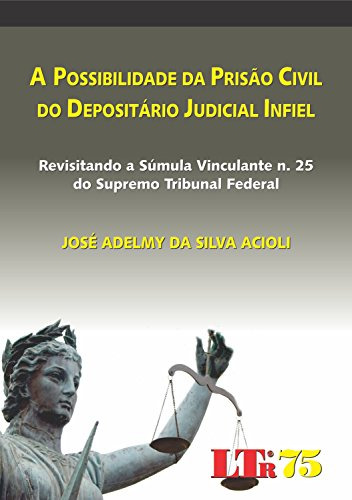 Libro Possibilidade Da Prisão Civil Do Depositário Judicial