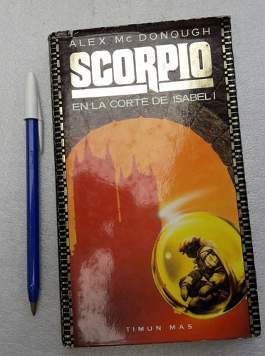 Scorpio En La Corte De Isabel I Alex Mc Donough Usado 