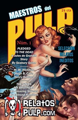 Maestros Del Pulp 1: Selección De Relatos Clásicos De La Era