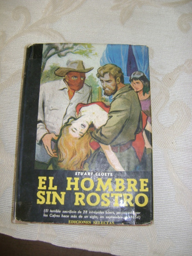 El Hombre Sin Rostro Stuart Cloete Ediciones Selectas Xxi-47