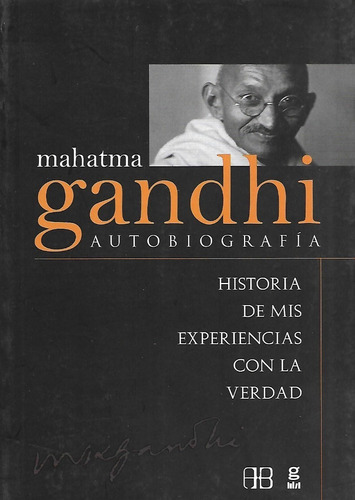 Libro Mahatma Gandhi Autobiografia