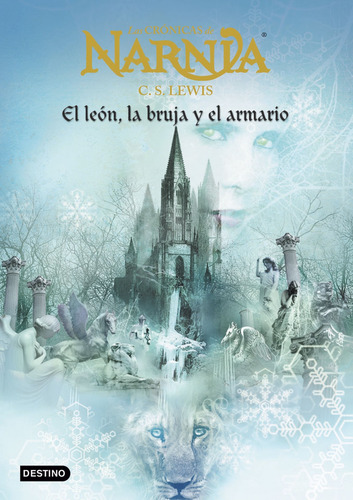 El león, la bruja y el armario (rústica/América), de Lewis, C. S.. Las Crónicas de Narnia Editorial Destino México, tapa blanda en español, 2005