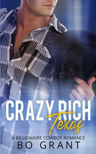 Libro: Crazy Rich Texas: Sweet Cowboy Romance (her Series)