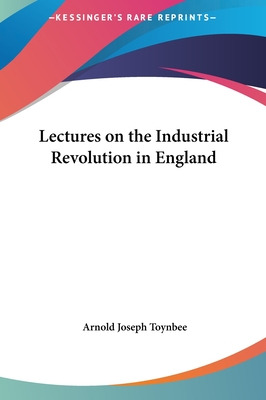 Libro Lectures On The Industrial Revolution In England - ...