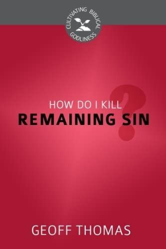 Libro How Do I Kill Remaining Sin?-inglés&..