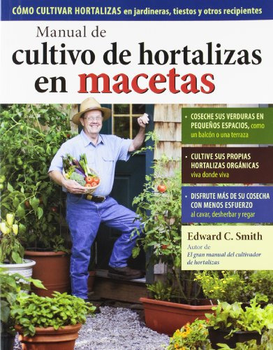 Libro Manual De Cultivo De Hortalizas En Macetas De Edward E