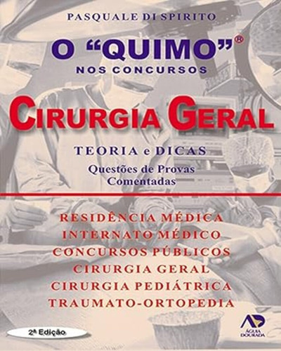 Cirurgia Geral: Teoria E Dicas: Questões De Provas Comentadas, De Spirito Di., Vol. 1. Editorial Editora Águia Dourada, Capa Mole, Edição 2ª Edição Em Português, 2004