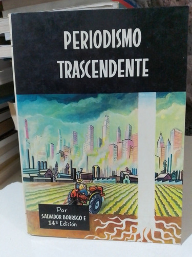 Periodismo Trascendente - Salvador Borrego