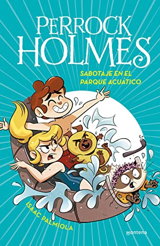 Sabotaje En El Parque Acuatico -serie Perrock Holmes 14-