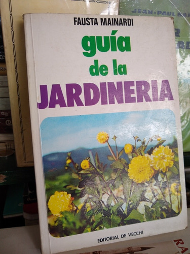 Guia De La Jardinería Fausta Mainardi -rf Libros 