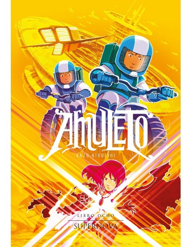 Libro Supernova - Amuleto 8, de KIBUISHI, KAZU. Editorial LA EDITORIAL COMUN, tapa blanda en español, 2021