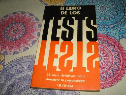 El Libro De Los Test  ( Editorial Quorum )