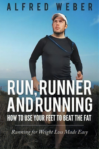 Run, Runner And Running, De Alfred Weber. Editorial Speedy Publishing Llc, Tapa Blanda En Inglés