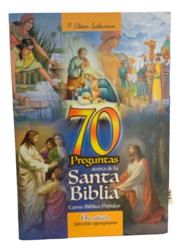 70 Preguntas Acerca De La Santa Biblia.