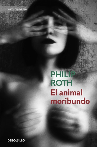 Libro El Animal Moribundo - Roth, Philip