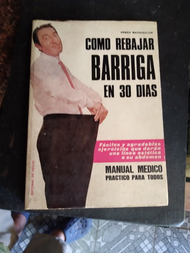 * Arwed Mathuszik  - Como Rebajar Barriga En 30 Dias