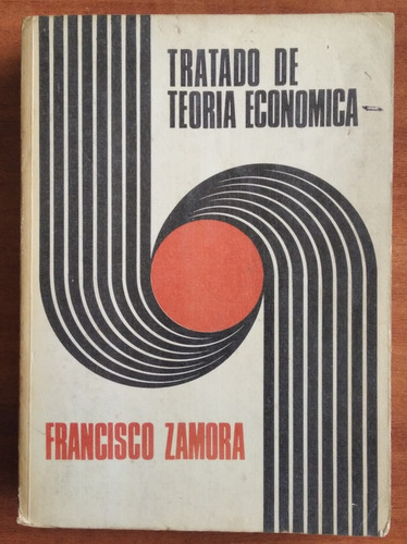 Tratado De Teoría Económica / Francisco Zamora