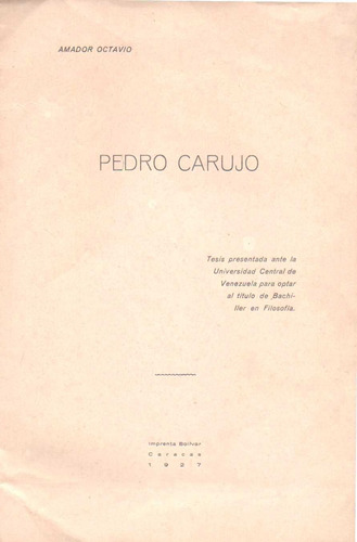 Pedro Carujo Tesis Filosofia Por Amador Octavio (Usado)
