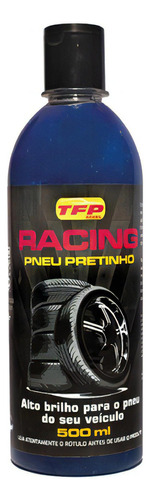 Limpa Pneu Pretinho Racing 500ml - Tfp Brasil