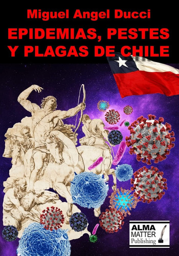 Libro: Epidemias, Pestes Y Plagas De Chile (desastres Natura