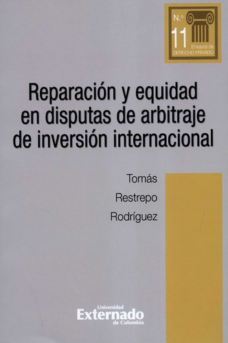 Reparacion Y Equidad En Disputas De Arbitraje De Inversion I