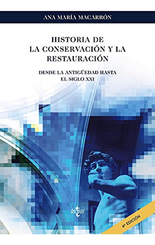 Historia De La Conservacion Y La Restauracion  4ª Ed.