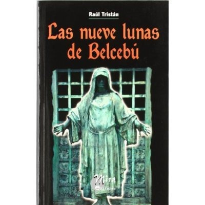 Las Nueve Lunas De Belcebu; Raul Tristan