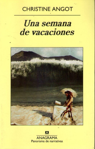 Una Semana De Vacaciones Christine Angot