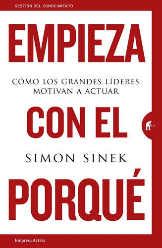 Libro Empieza Con El Porque Por Simon Sinek [ Dhl ] 