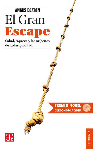 Libro: El Gran Escape. Deaton, Angus. Fondo De Cultura Econo