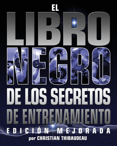 El Libro Negro De Los Secretos De Entrenamiento: Edicion Mej