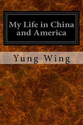 Libro My Life In China And America - Wing, Yung