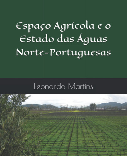 Espaço Agrícola E O Estado Das Águas Norte-portuguesas