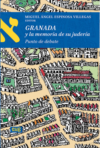 Libro Granada Y La Memoria De Su Juderia Punto De Debate ...