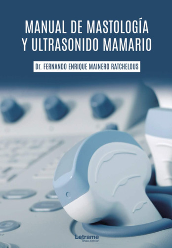 Libro Manual De Mastologia Y Ultrasonido Mamario En Español
