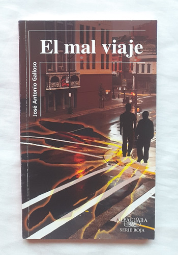 El Mal Viaje Jose Antonio Galloso Libro Original Oferta 