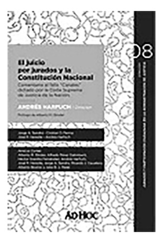 El Juicio Por Jurados Y La Constitución Nacional - Harfuch, 