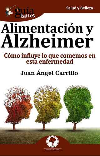 Guãâaburros Alimentaciãâ³n Y Alzheimer, De Carrillo Piñero, Juan Ángel. Editorial Editatum, Tapa Blanda En Español