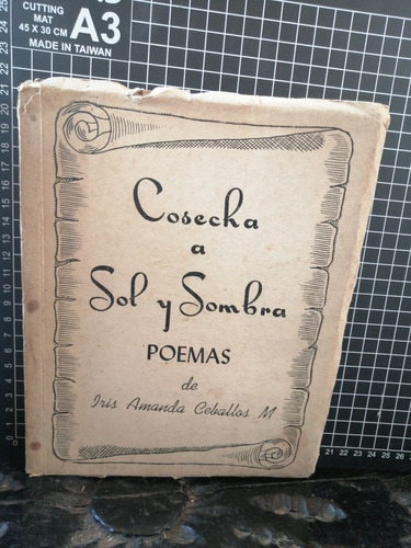 Iris Amanda Cevallos/cosecha A Sol Y Sombra Poema/autógrafo