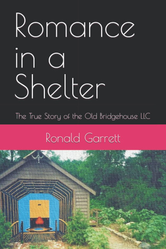 Libro: Romance In A Shelter: The True Story Of The Old Bridg
