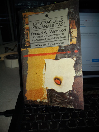 Exploraciones Psicoanalíticas 1. Donald Winnicott. Paidos